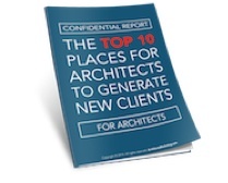 The Top 10 Places for Architects to Generate New Clients